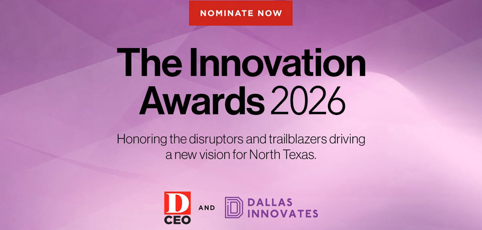 Ingrese antes del 12 de septiembre de 2025 para los Premios a la Innovación 2026 presentados por el CEO D y Dallas Innovates